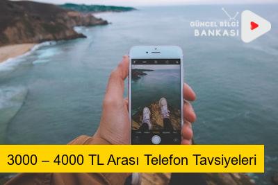 3000 – 4000 TL Arası Telefon Tavsiyeleri (2024)