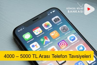 4000 – 5000 TL Arası Telefon Tavsiyeleri (2024)