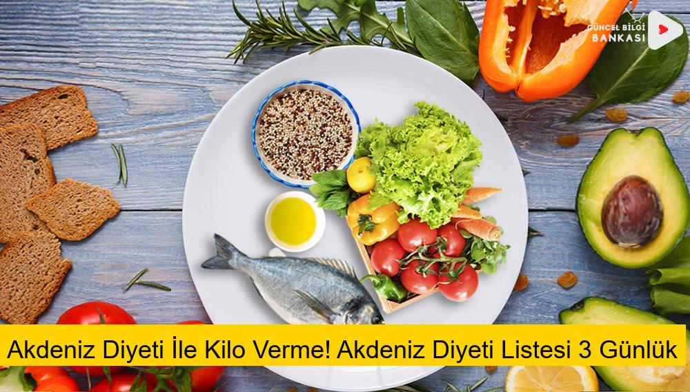 Akdeniz Diyeti İle Kilo Verme! Akdeniz Diyeti Listesi 3 Günlük