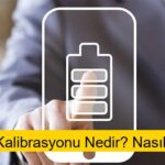 Batarya Kalibrasyonu Nedir? Nasıl Yapılır?