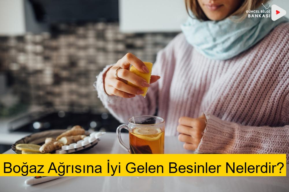 Boğaz Ağrısına İyi Gelen Besinler Nelerdir?