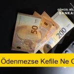 Borç Ödenmezse Kefile Ne Olur?