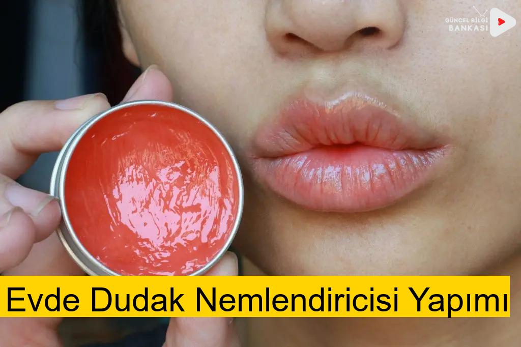 Evde Dudak Nemlendiricisi Yapımı (Pratik Yöntem)