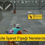 PUPG Mobile İşaret Fişeği Nerelerde Bulunur?