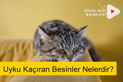 Uyku Kaçıran Besinler Nelerdir?