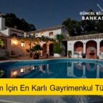 Yatırım İçin En Karlı Gayrimenkul Türleri