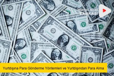 Yurtdışına Para Gönderme Yöntemleri ve Yurtdışından Para Alma